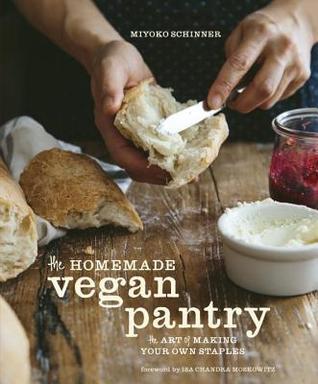 Book cover of The Homemade Vegan Pantry: The Art of Making Your Own Staples by Miyoko Nishimoto Schinner