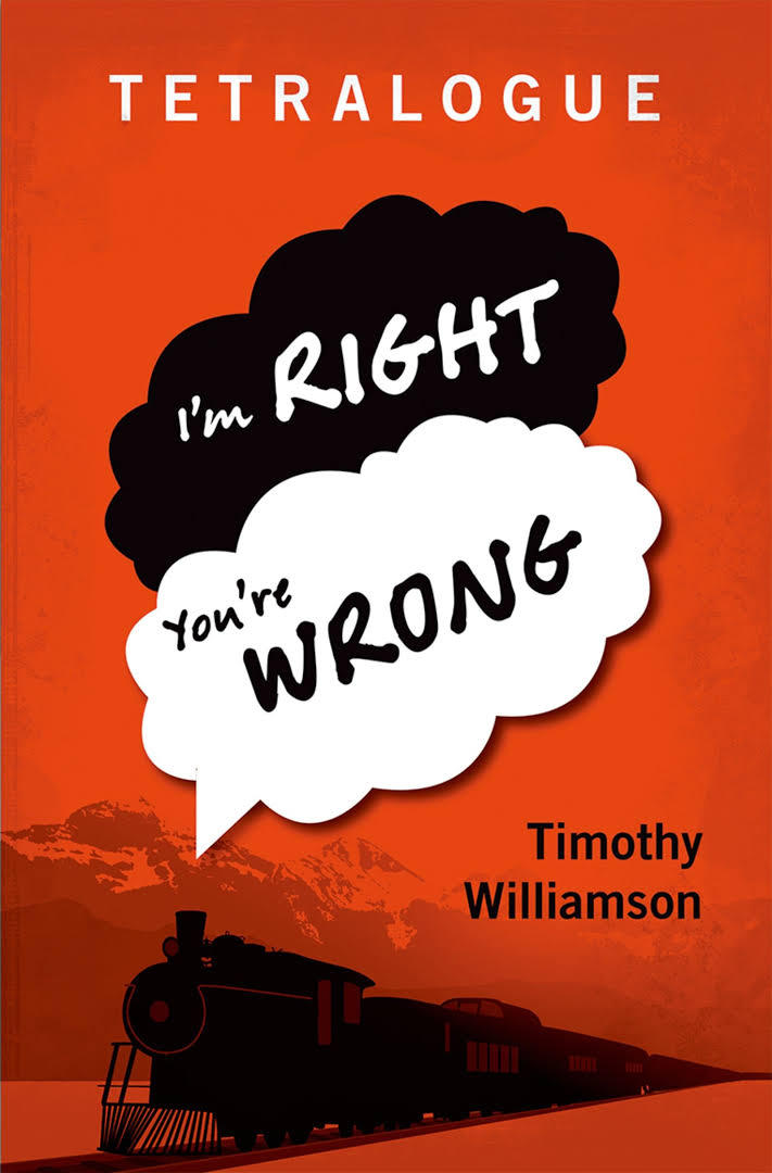 Book cover of Tetralogue: I'm Right, You're Wrong by Timothy Williamson