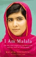 Book cover of I Am Malala: The Girl Who Stood Up for Education and Was Shot by the Taliban by Malala Yousafzai