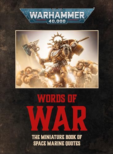 Book cover of Warhammer 40,000: Words Of War: The Miniature Book Of Space Marines Quotes by DK