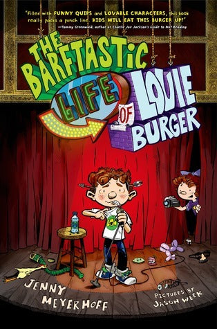 Book cover of The Barftastic Life Of Louie Burger by Jenny Meyerhoff, Jason Week (Illus.)