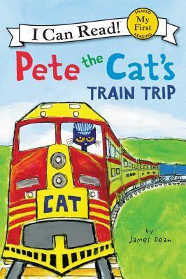 Book cover of Pete The Cat'S Train Trip by Kimberly  Dean, James Dean (Illus.)