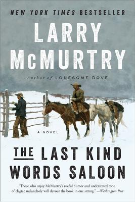 Book cover of The Last Kind Words Saloon by Larry McMurtry
