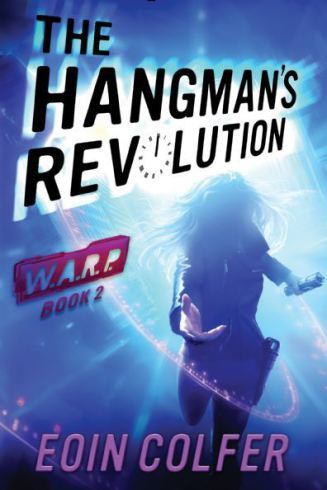 Book cover of The Hangman's Revolution by Eoin Colfer