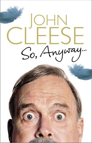 Book cover of So, Anyway... by John Cleese