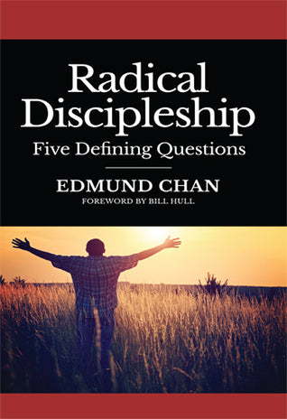 Book cover of Radical Discipleship: Five Defining Questions by Edmund Chan