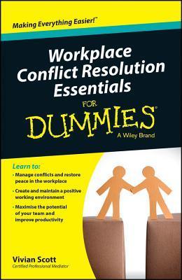 Book cover of Workplace Conflict Resolution Essentials For Dummies by Vivian Scott