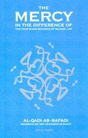 Book cover of The Mercy in the Difference of the Four Sunni Schools of Islamic Law by Al-Qadi As-Safadi, Aisha Bewley (Trans.)