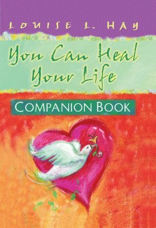 Book cover of You Can Heal Your Life Companion Book by Louise L. Hay