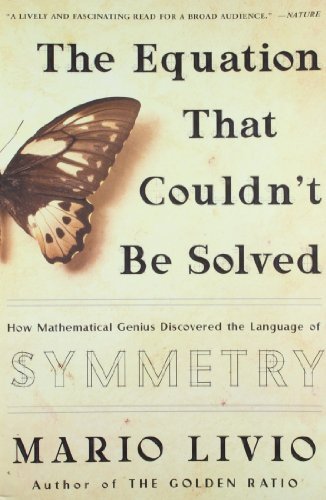Book cover of The Equation That Couldn't Be Solved: How Mathematical Genius Discovered The Language Of Symmetry by Mario Livio