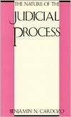 Book cover of Nature Of The Judicial Process by Benjamin N. Cardozo
