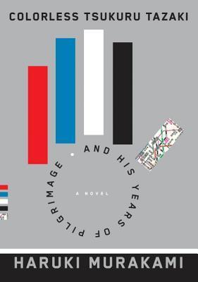 Book cover of Colorless Tsukuru Tazaki And His Years Of Pilgrimage by Haruki Murakami, Philip Gabriel (Trans.)