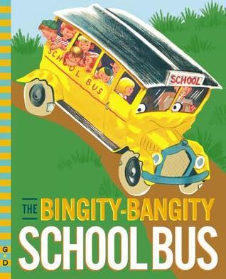 Book cover of The Bingity-Bangity School Bus by Fleur Conkling, Ruth Wood (Illus.)