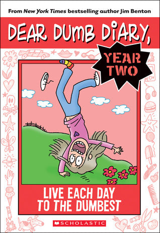 Book cover of Live Each Day To The Dumbest by Jim Benton