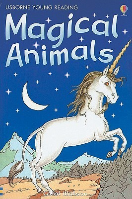 Book cover of Magical Animals by Carol Watson (Adapter), Gill Harvey, Nick Price (Illus.)