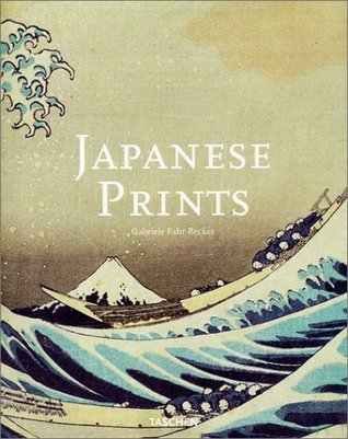 Book cover of Japanese Prints by Gabriele Fahr-Becker, Profusely illustrated (Illus.)