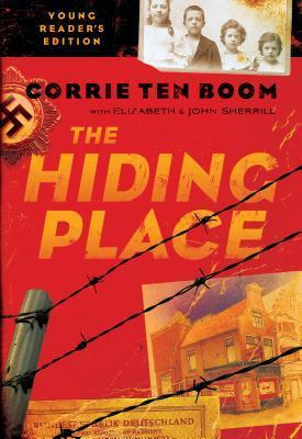 Book cover of The Hiding Place For Young Readers by Lonnie Hull Dupont (Abridged by), Corrie ten Boom, John Sherrill, Elizabeth Sherrill, Tim Foley (Illustrations)