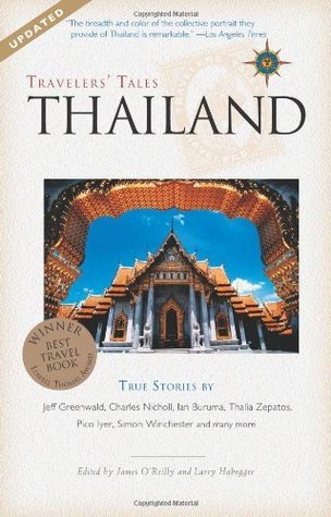Book cover of Travelers' Tales Thailand: True Stories by James O'Reilly (Ed.)