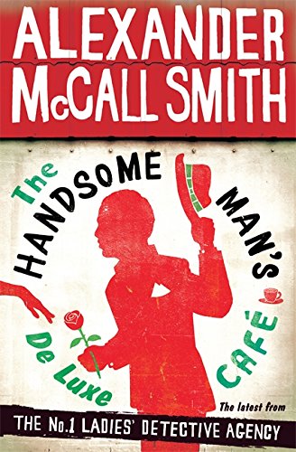 Book cover of The Handsome Man's De Luxe Café by Alexander McCall Smith