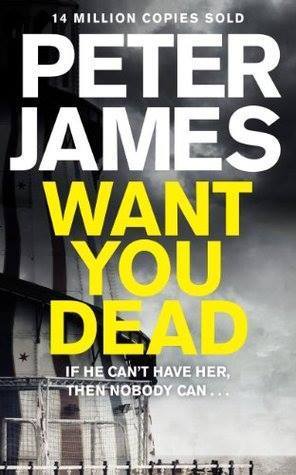 Book cover of Want You Dead by Peter James