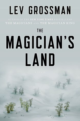 Book cover of The Magician's Land by Lev Grossman