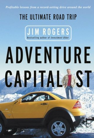 Book cover of Adventure Capitalist: The Ultimate Road Trip by Jim Rogers