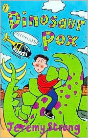 Book cover of Dinosaur Pox by Jeremy Strong, Nick Sharratt (Illus.)