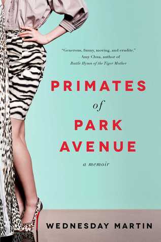 Book cover of Primates Of Park Avenue by Wednesday Martin