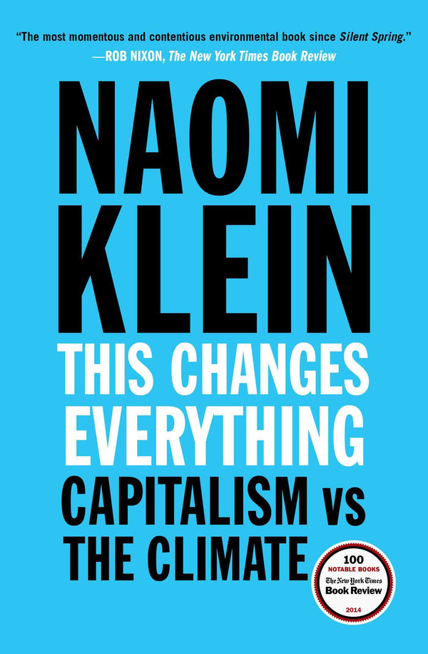 Book cover of This Changes Everything: Capitalism Vs. The Climate by Naomi Klein