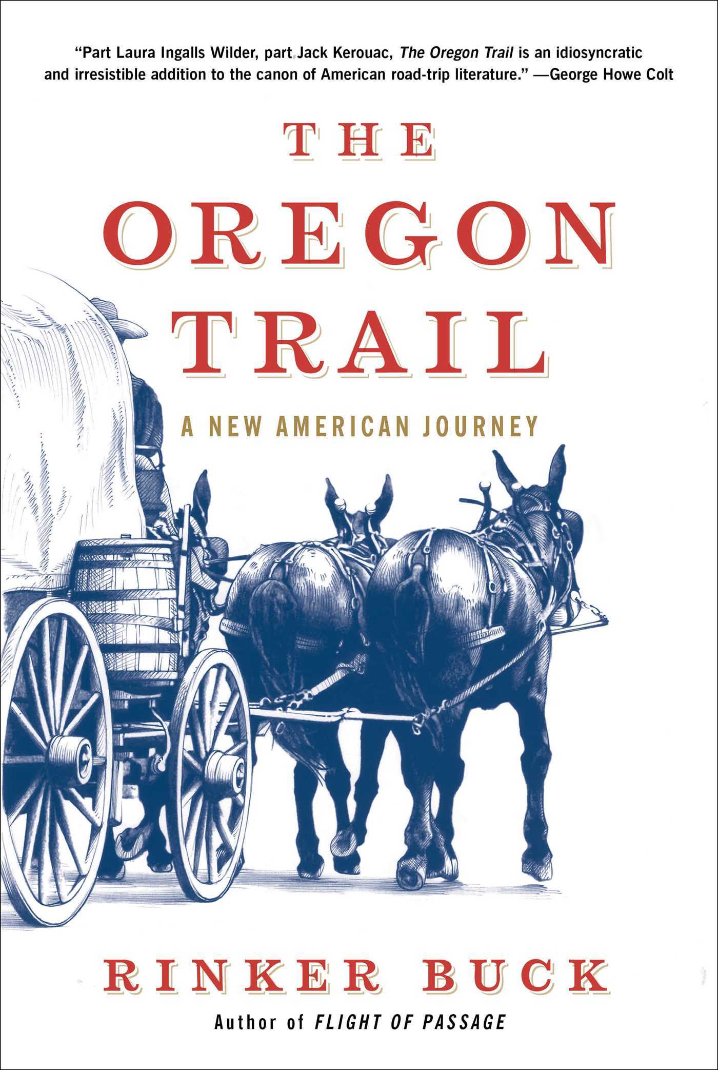 Book cover of The Oregon Trail: A New American Journey by Rinker Buck
