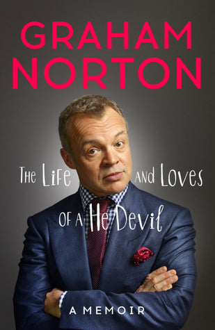 Book cover of The Life and Loves of a He Devil: A Memoir by Graham Norton