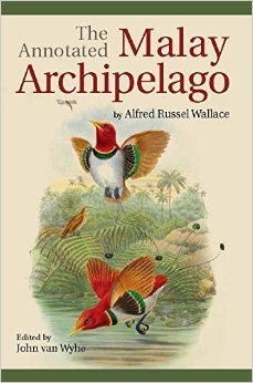 Book cover of The Annotated Malay Archipelago by Alfred Russel Wallace, John van Wyhe (editor)