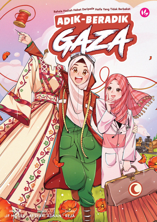 Book cover of Adik-Beradik Gaza: Rahsia Hadiah Hebat Daripada Haifa Yang Tidak Berbakat by Arsyari Adnan (Penulis), Reja (Pelukis), IF Moses (Karya Asal)