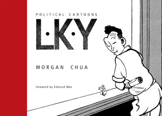 Book cover of L.K.Y: Political Cartoons by Morgan Chua
