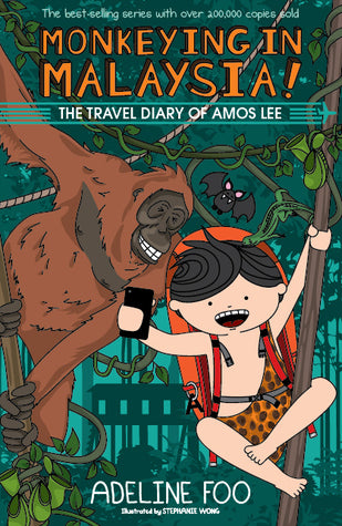 Book cover of The Travel Diary of Amos Lee 2: Monkeying in Malaysia! by Adeline Foo, Stephanie Wong (Illus.)