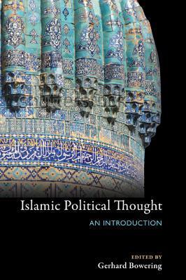 Book cover of Islamic Political Thought: An Introduction by Gerhard Bowering (Ed.)
