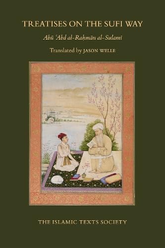 Book cover of Treatises On The Sufi Way by Abu Abd al-Rahman al-Sulami, Jason Welle (Trans.)