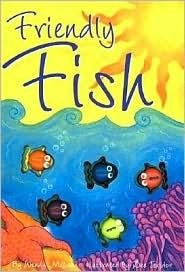 Book cover of Friendly Fish by Wendy McLean, Dee Texidor (Illus.)