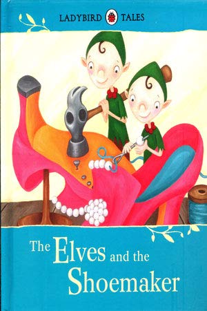 Book cover of The Elves And The Shoemaker by Vera Southgate