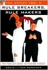 Book cover of The Motley Fool'S Rule Breakers, Rule Makers: The Foolish Guide to Picking Stocks by David   Gardner, Tom Gardner