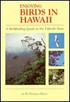Book cover of Enjoying Birds And Other Wildlife In Hawaii: A Site-By-Site Guide To The Islands For The Birder And Naturalist by H. Douglas Pratt, Jacob Faust (Photographer)