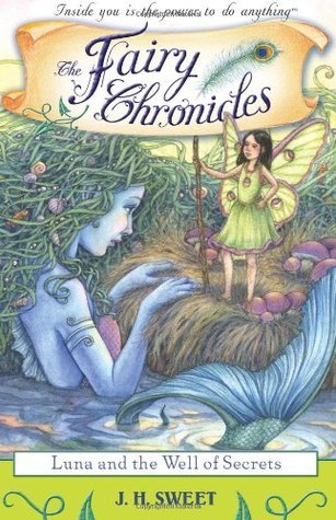 Book cover of Luna And The Well Of Secrets by J.H. Sweet, Tara Larsen Chang (Illus.)