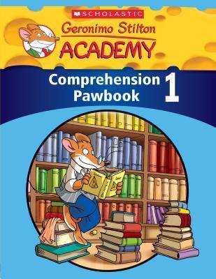Book cover of Geronimo Stilton Academy: Comprehension Pawbook Level 1 by Scholastic Inc.