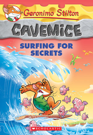 Book cover of Surfing For Secrets (Geronimo Stilton Cavemice #8) by Geronimo Stilton