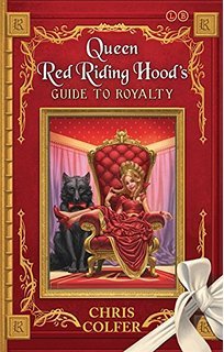 Book cover of Queen Red Riding Hood’s Guide To Royalty by Chris Colfer, Brandon Dorman (Illus.)