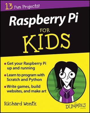 Book cover of Raspberry Pi For Kids For Dummies by Richard Wentk, Mike Cook