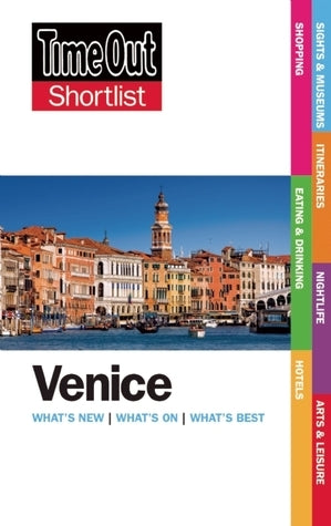 Book cover of Time Out Shortlist: Venice by Time Out Guides (Ed.), Anne Hanley (Ed.), Gregory Dowling (Contrib.), Clara Marshall (Contrib.)