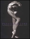 Book cover of Passion & Line: Photographs of Dancers by Howard Schatz, Beverly J. Ornstein, Richard Philp (Introduction)