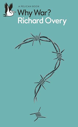 Book cover of Why War? by Richard Overy, Unknown Author