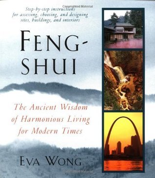 Book cover of Feng-Shui: The Ancient Wisdom of Harmonious Living for Modern Times by Eva Wong